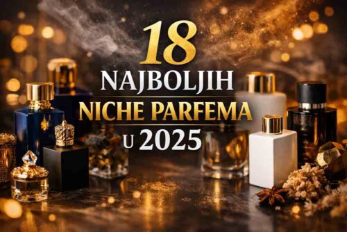 18 najboljih niche parfema u 2025.